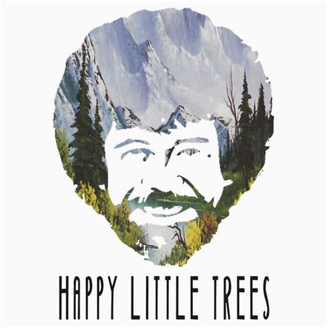 Bob Ross- happy little trees | Happy little trees, Bob ross, Starbucks wallpaper