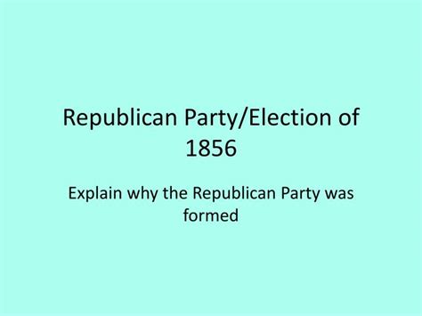 PPT - Republican Party/Election of 1856 PowerPoint Presentation, free ...