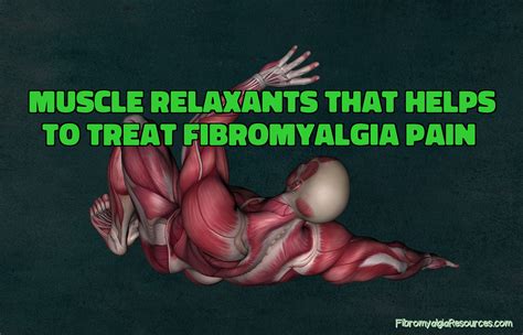 Muscle Relaxants that Helps to Treat Fibromyalgia Pain - Fibromyalgia ...