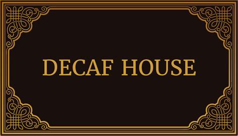 Decaf House - Coffee Zone