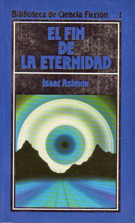 La Pluma Rota: Isaac Asimov – El fin de la eternidad (1955)