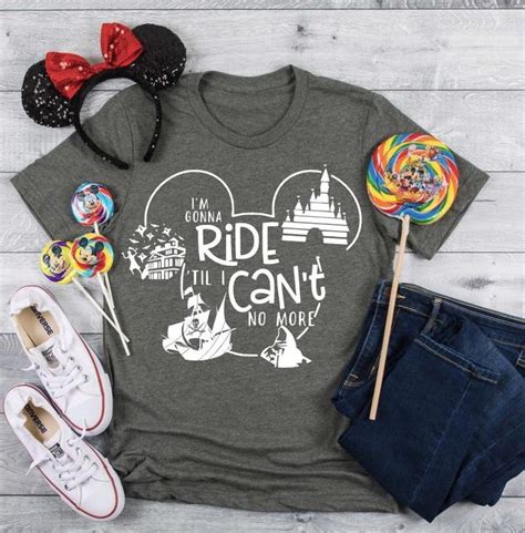 I'm Gonna Ride Til I Can't Ride No More Disneyland Themed Shirt - Disney Trip Shirts ~ Disney ...