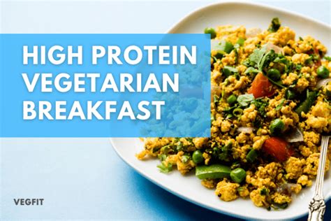 11 High Protein Indian Vegetarian Breakfast Recipes - Veg Fit