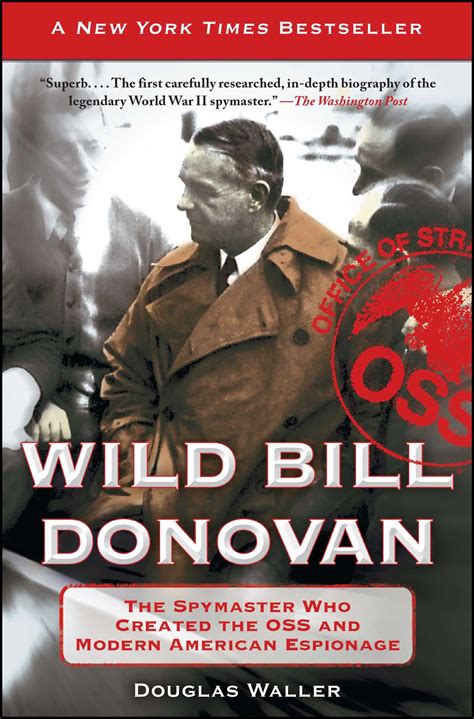 Wild Bill Donovan | Book by Douglas Waller | Official Publisher Page | Simon & Schuster Canada