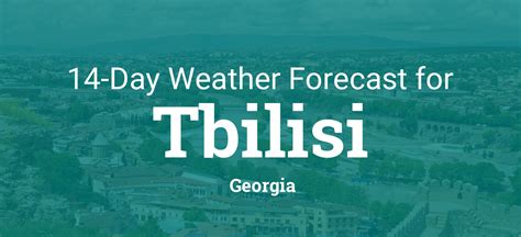 Tbilisi, Georgia 14 day weather forecast