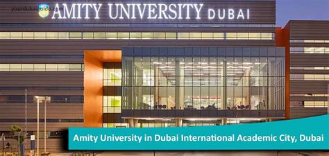 Amity University in Dubai International Academic City, Dubai - Your Dubai Guide