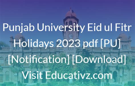 Punjab University Eid ul Fitr holidays 2023 pdf [PU] [Notification] [Download] » Educativz.com