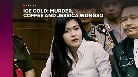 Ice Cold: Murder, Coffee, and Jessica Wongso: Controversial Cyanide ...