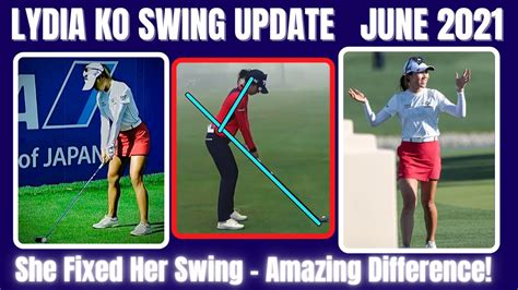 Lydia Ko Golf Swing Update ( June 2021 ) - Swing Fixed! - FOGOLF - FOLLOW GOLF