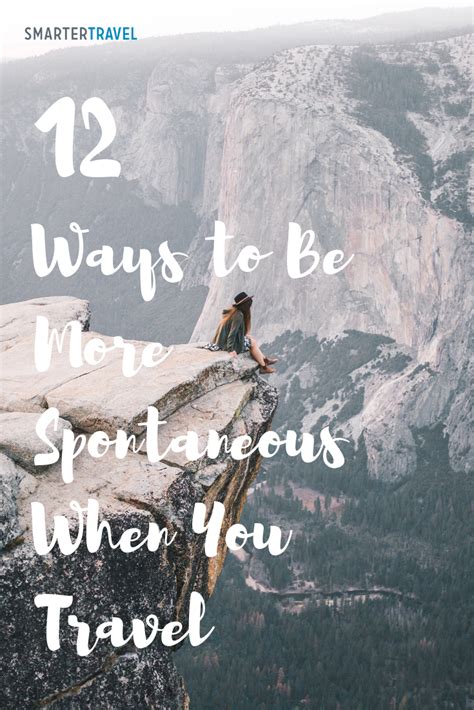 12 Ways to Be More Spontaneous When You Travel