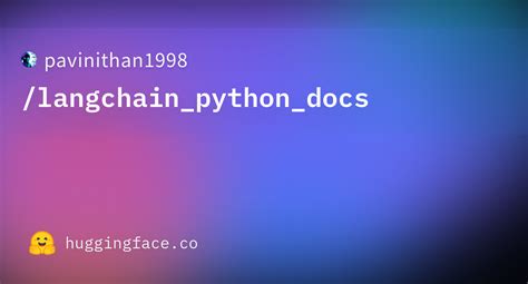 pavinithan1998/langchain_python_docs · Datasets at Hugging Face