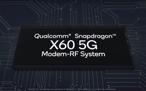 Qualcomm Snapdragon X60 5G Modem-RF System ready to improve 5G ...