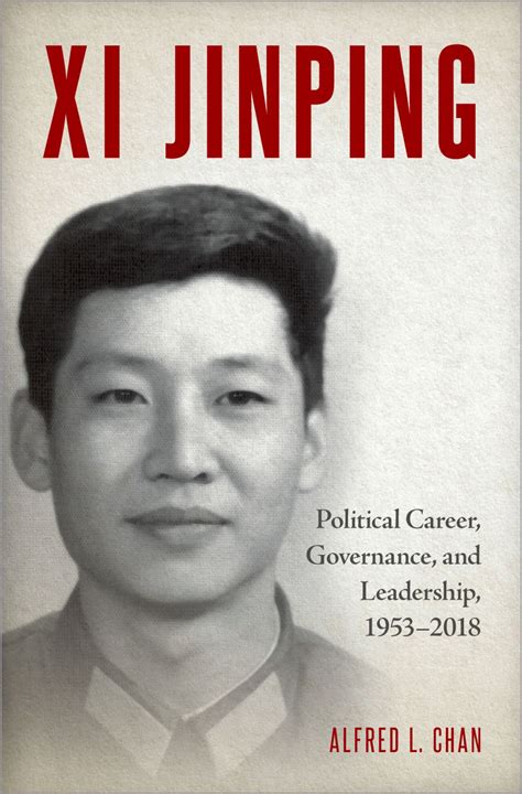 Xi Jinping: Political Career, Governance, and Leadership, 1953-2018 by ...