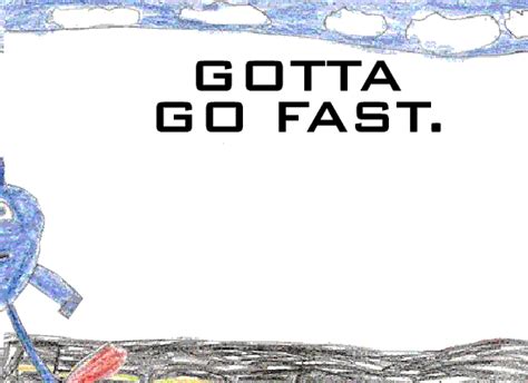 Gotta go fast gif | Gotta Go Fast | Know Your Meme