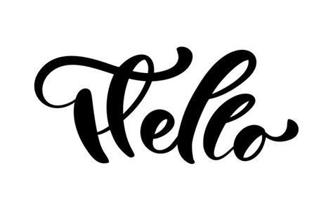 Calligraphy lettering text Hello. Hand drawn Brush Pen phrase isolated on white background ...