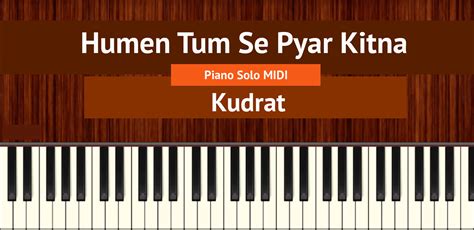 Humen Tum Se Pyar Kitna Piano Solo MIDI | Kudrat | >99% Accurate MIDI Files