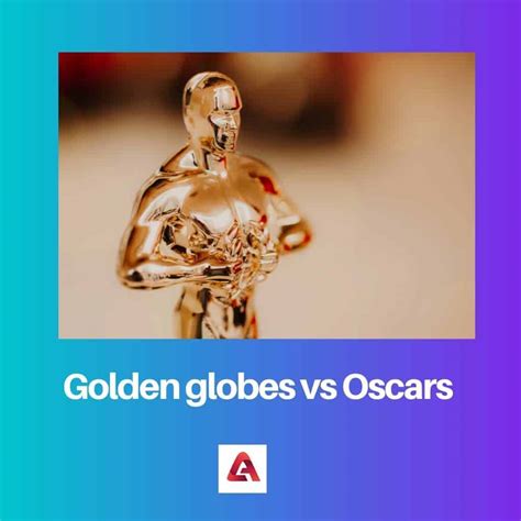 Golden Globes vs Oscars: Difference and Comparison