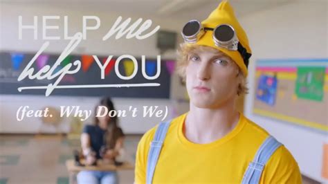 Help Me Help You (feat. Why Don't We) by Logan Paul (lyrics) - YouTube