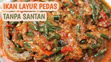 RESEP MEMASAK IKAN LAYUR - SIMPEL TAPI MANTUL! - YouTube