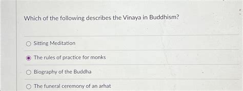 Solved Which of the following describes the Vinaya in | Chegg.com