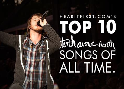 Top 10 Tenth Avenue North Songs Of All Time