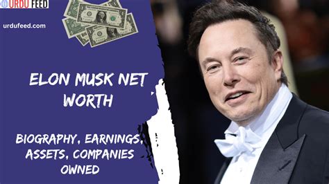 Elon Musk Net Worth 2023 – Biography, Earnings, Assets