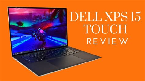 Dell XPS 15 Touch Screen Review, Specs & Top Features | The News God