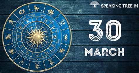 30th March: Your horoscope