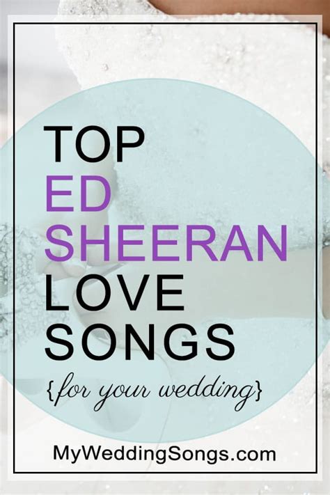 Ed Sheeran's Best Love Songs That Make Perfect Wedding Tracks