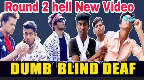 Round 2 hell New Video || Dumb Blind deaf New Video Spoof ||R2h New Video, R2h Comedy ...