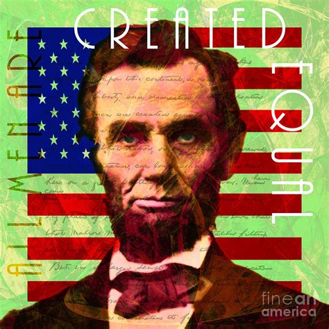 Abraham Lincoln Gettysburg Address All Men Are Created Equal 20140211p68-z Mixed Media by ...