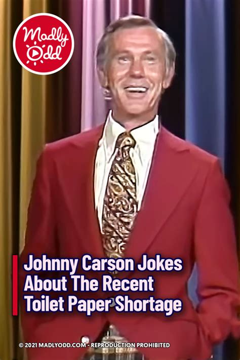 PIN-Johnny Carson Jokes About The Recent Toilet Paper Shortage – Madly Odd!