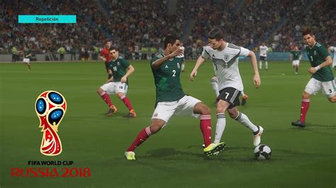 ALEMANIA VS MEXICO - MUNDIAL RUSIA 2018 (WORLD CUP 2018) - YouTube