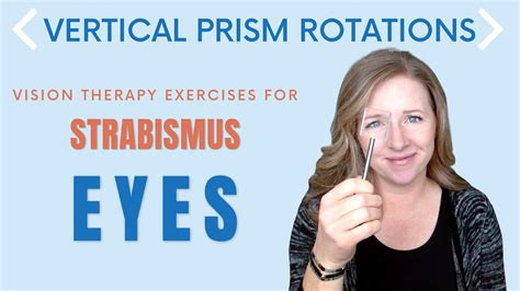 Vertical Prism Rotations: Vision Therapy Exercise for Strabismus or ...