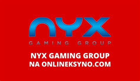 Nyx Gaming Group Gry i Automaty | Nyx Gaming Group!