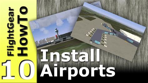 Download & install scenery and airports - FlightGear HowTo #10 - YouTube