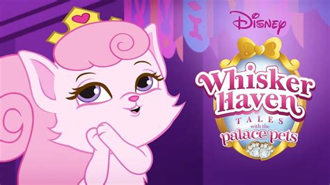 Whisker Haven Tales with the Palace Pets | Season 1: Episodes 1 – 10 | ... | Palace pets ...