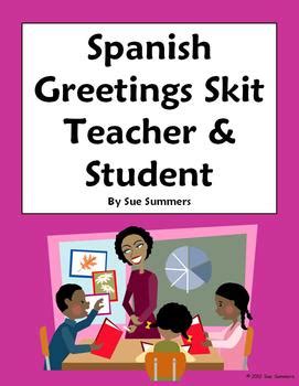 Spanish Greetings Skit / Role Play - Teacher & Student by Sue Summers