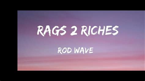 Rod Wave - Rags2Riches (Lyrics) - YouTube