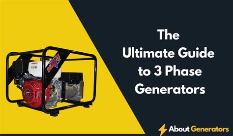 The Ultimate Guide to a 3 Phase Generator - AboutGenerators