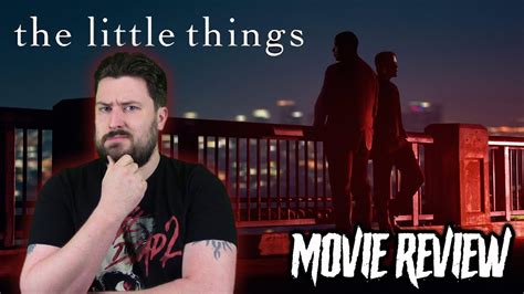 The Little Things (2021) - Movie Review - YouTube