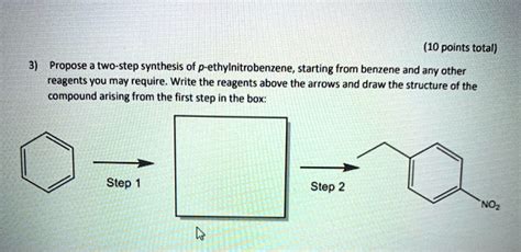 SOLVED: Propose a two-step synthesis of p-ethylnitrobenzene, starting ...