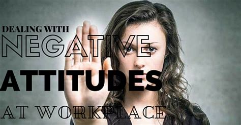 Dealing with Negative Attitudes at Workplace: 13 Best Tips - WiseStep