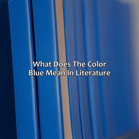 What Does The Color Blue Mean In Literature - colorscombo.com