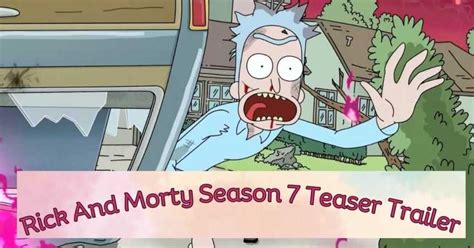 Rick And Morty Season 7 Teaser Trailer: What To Expect From It? - Lake ...