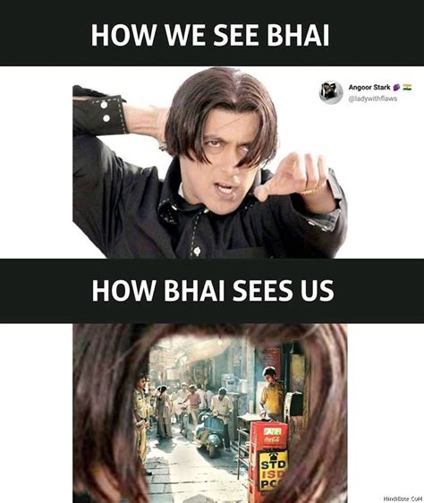 How we see bhai vs how bhai sees us meme - HindiBate.CoM