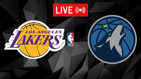 NBA LIVE – LA LAKERS vs TIMBERWOLVES Live Today – LAL vs MIN Live – Los ...