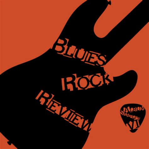 Blues Rock Review Album Sampler: Volume 6 | Blues Rock Review