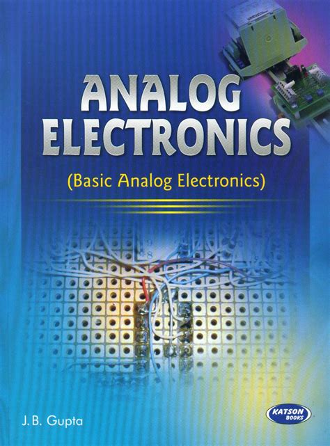 Buy Analog Electronics-I book : J.B.Gupta , 9350141736, 9789350141731 - SapnaOnline.com India