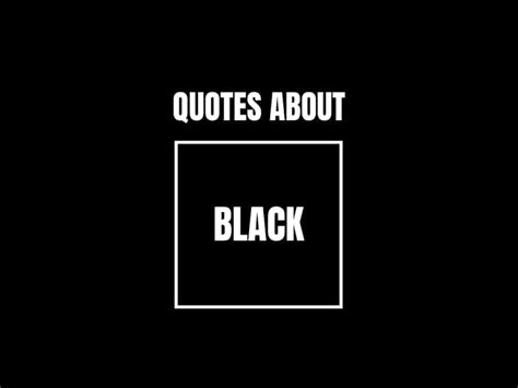 67 Inspiring Quotes About Black to Boost Your Confidence